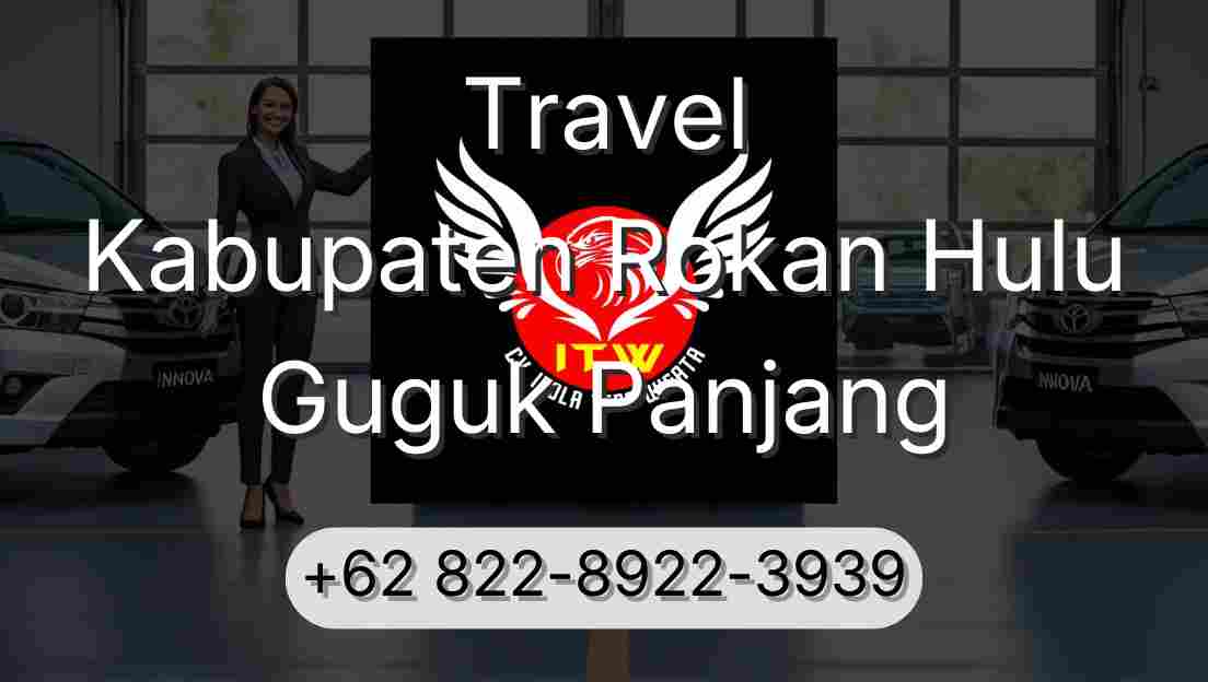 Travel Kabupaten Rokan Hulu Guguk Panjang