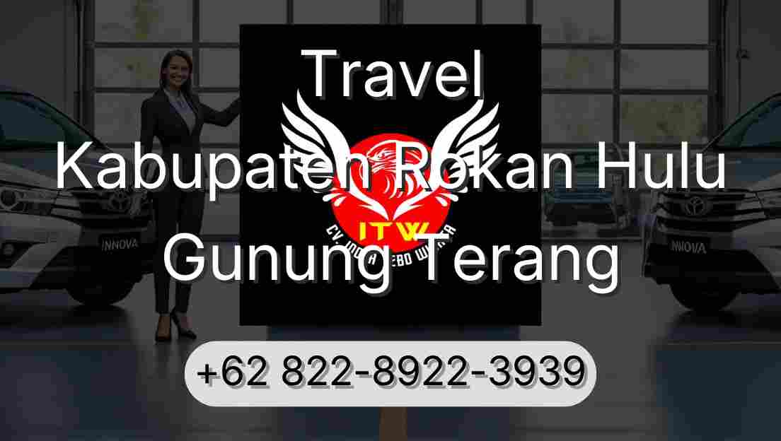 Travel Kabupaten Rokan Hulu Gunung Terang