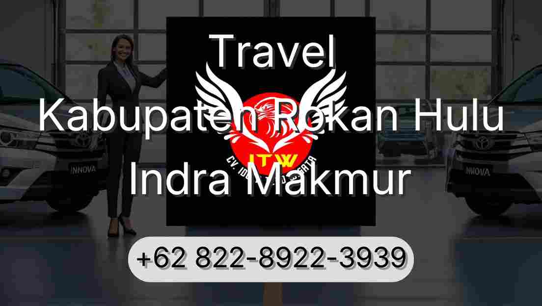 Travel Kabupaten Rokan Hulu Indra Makmur