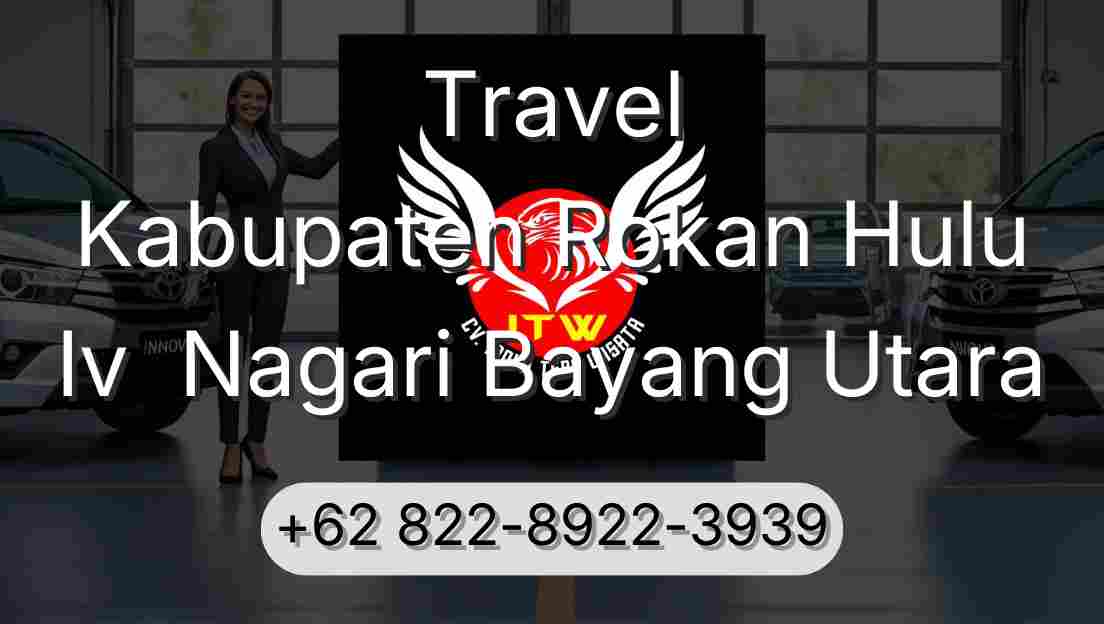 Travel Kabupaten Rokan Hulu Iv  Nagari Bayang Utara