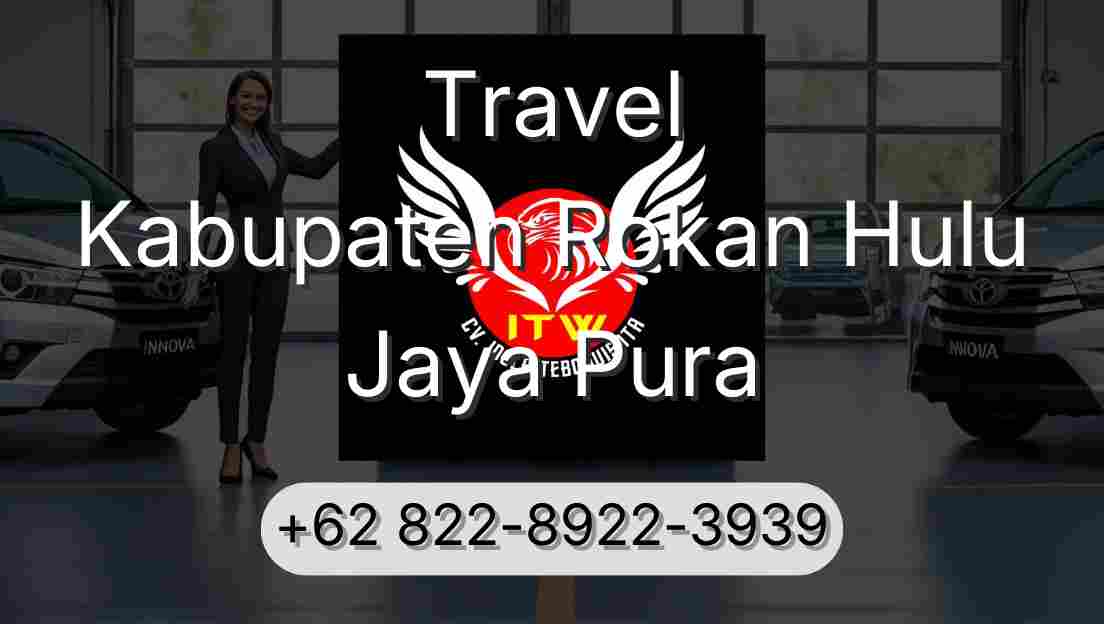 Travel Kabupaten Rokan Hulu Jaya Pura