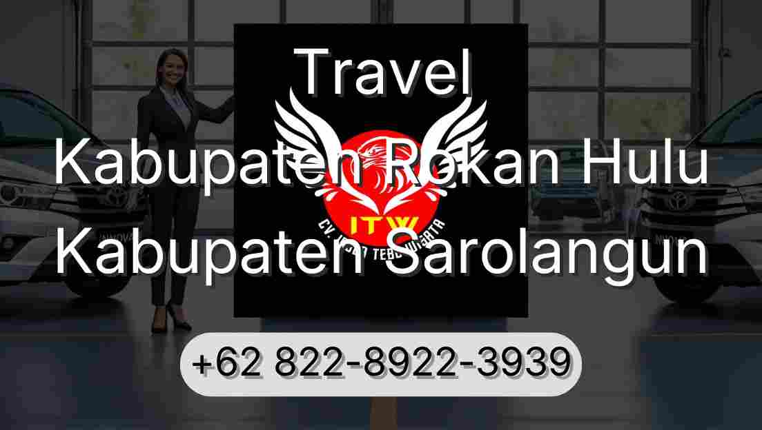 Travel Kabupaten Rokan Hulu Kabupaten Sarolangun