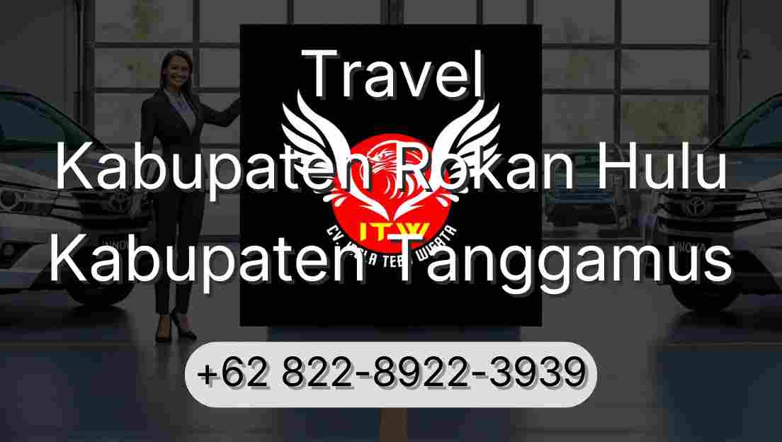 Travel Kabupaten Rokan Hulu Kabupaten Tanggamus
