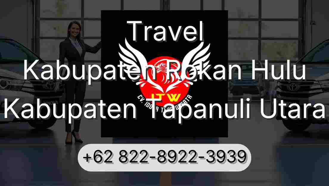 Travel Kabupaten Rokan Hulu Kabupaten Tapanuli Utara