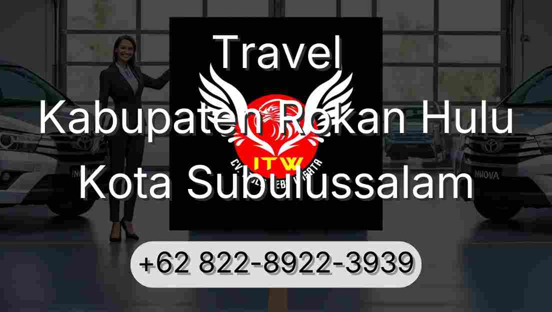 Travel Kabupaten Rokan Hulu Kota Subulussalam