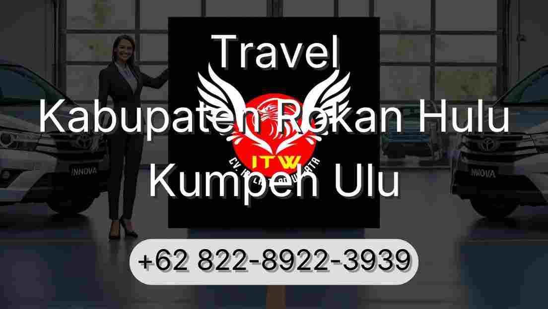 Travel Kabupaten Rokan Hulu Kumpeh Ulu