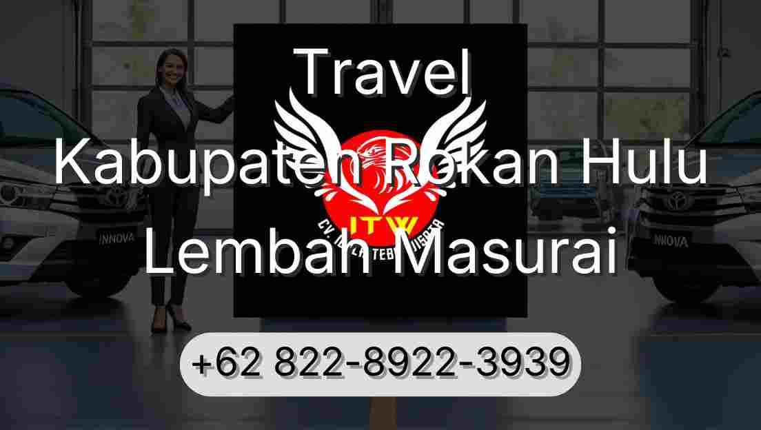 Travel Kabupaten Rokan Hulu Lembah Masurai