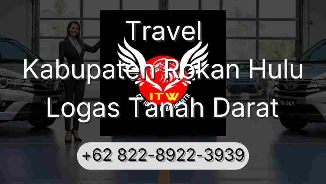 Travel Kabupaten Rokan Hulu Logas Tanah Darat