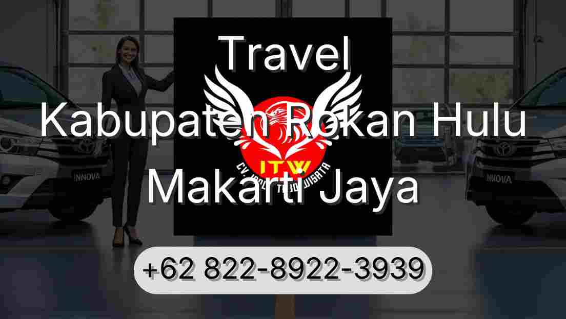 Travel Kabupaten Rokan Hulu Makarti Jaya