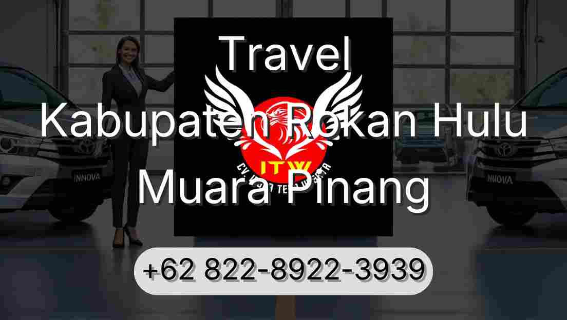 Travel Kabupaten Rokan Hulu Muara Pinang