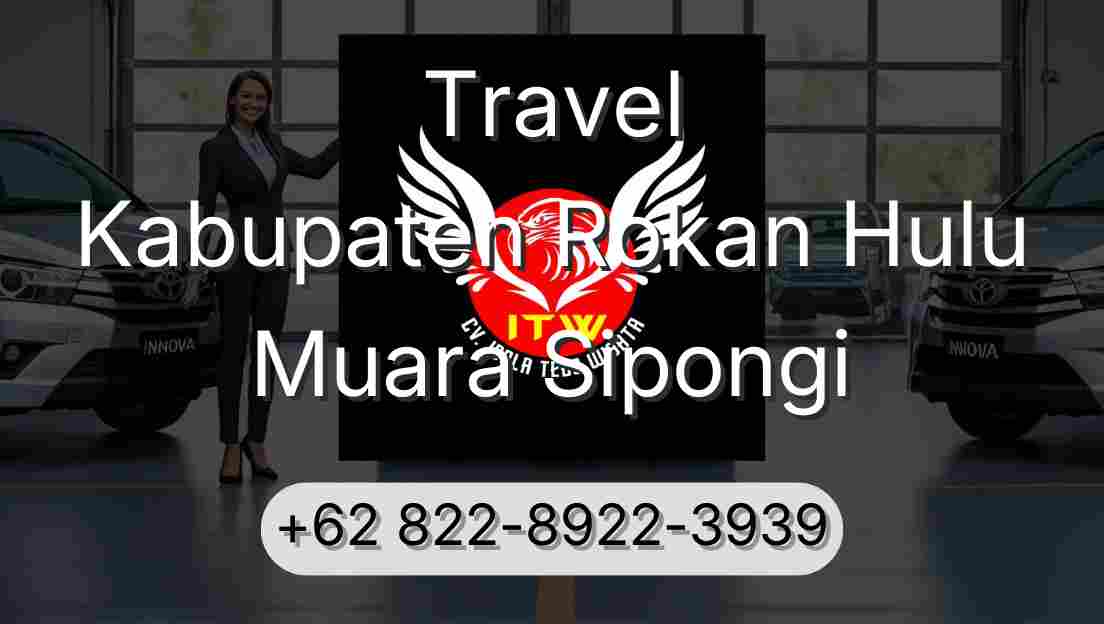 Travel Kabupaten Rokan Hulu Muara Sipongi