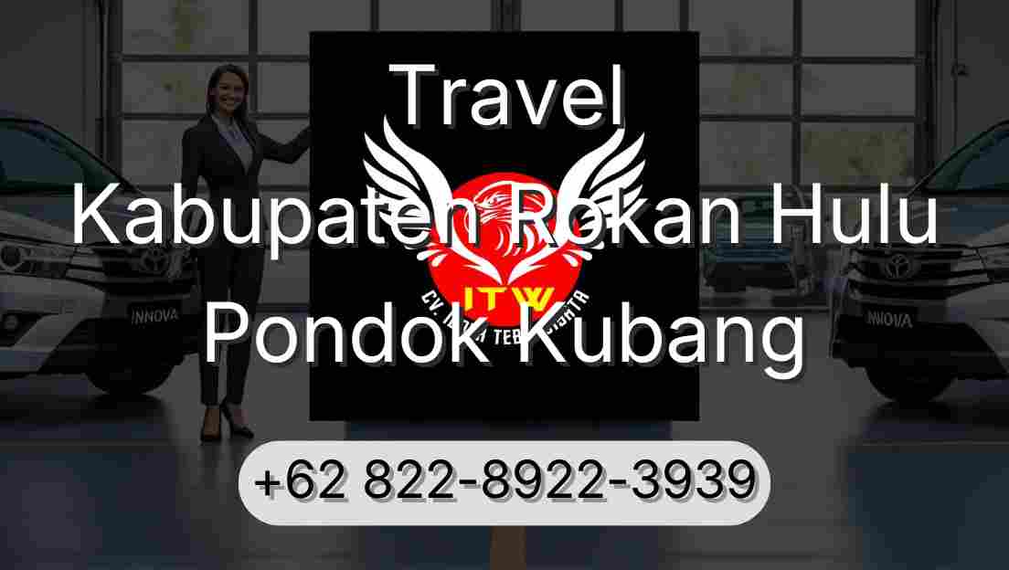 Travel Kabupaten Rokan Hulu Pondok Kubang
