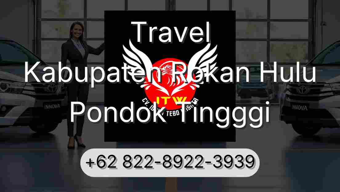 Travel Kabupaten Rokan Hulu Pondok Tingggi