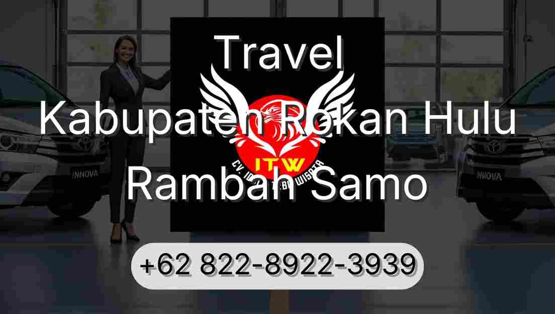Travel Kabupaten Rokan Hulu Rambah Samo