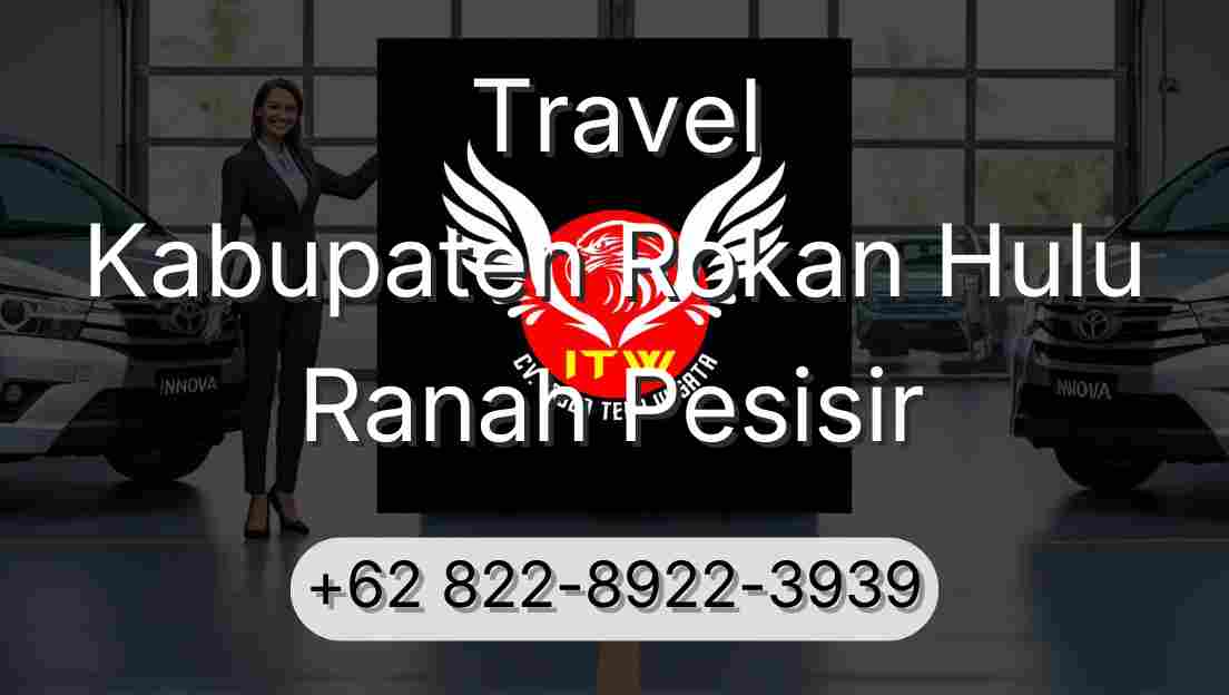 Travel Kabupaten Rokan Hulu Ranah Pesisir