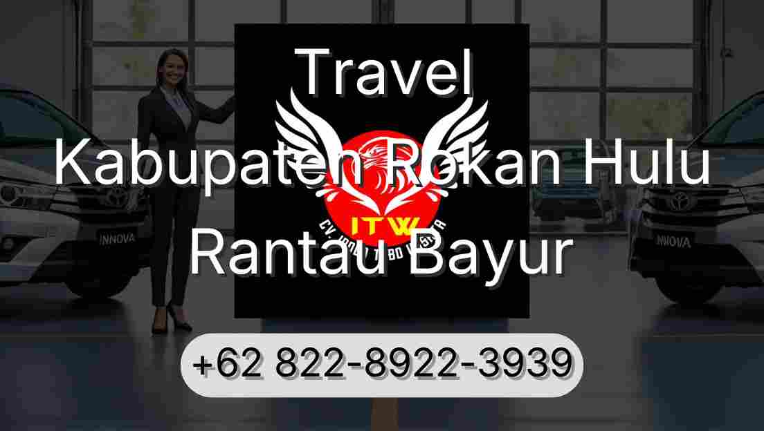 Travel Kabupaten Rokan Hulu Rantau Bayur