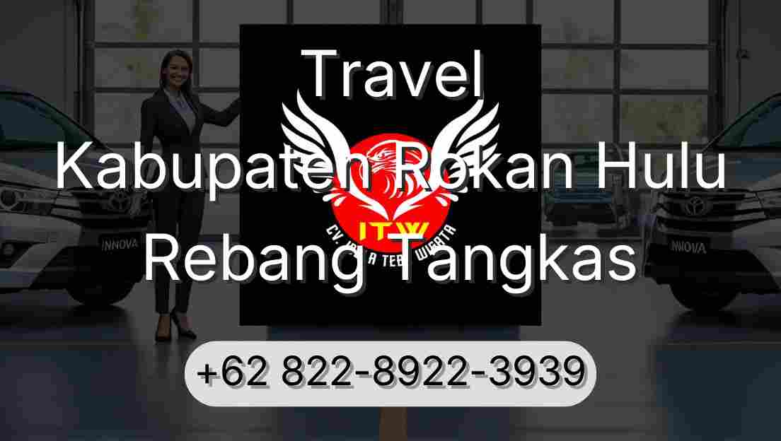 Travel Kabupaten Rokan Hulu Rebang Tangkas