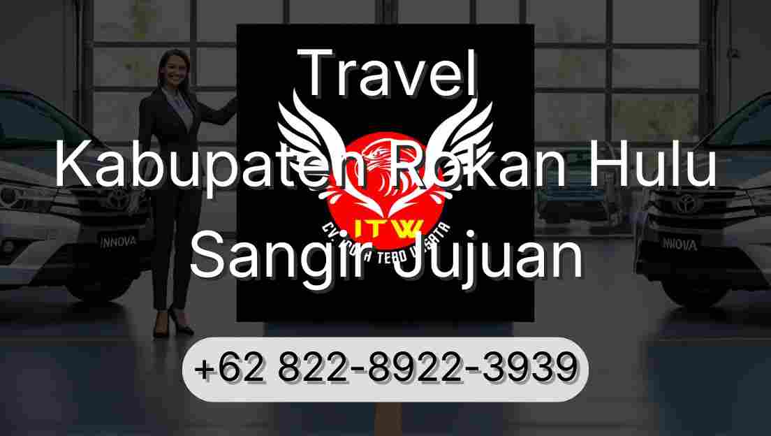 Travel Kabupaten Rokan Hulu Sangir Jujuan