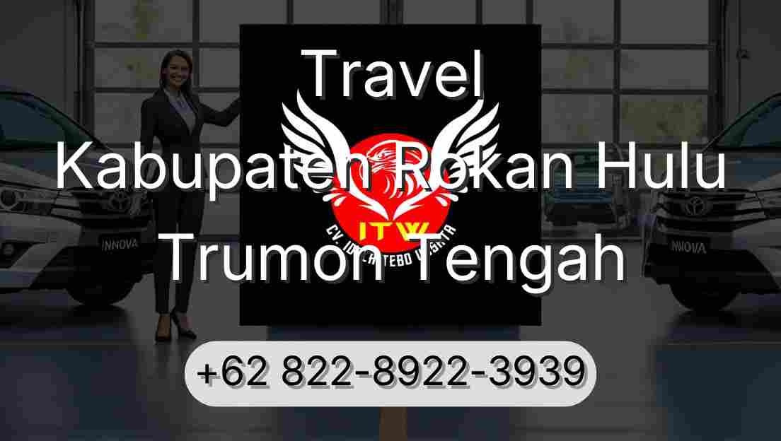 Travel Kabupaten Rokan Hulu Trumon Tengah