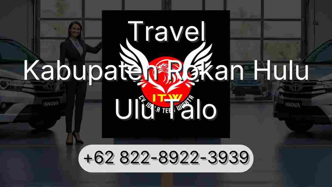 Travel Kabupaten Rokan Hulu Ulu Talo