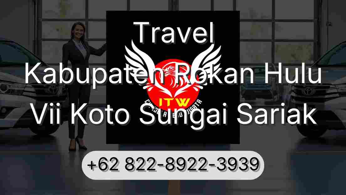 Travel Kabupaten Rokan Hulu Vii Koto Sungai Sariak