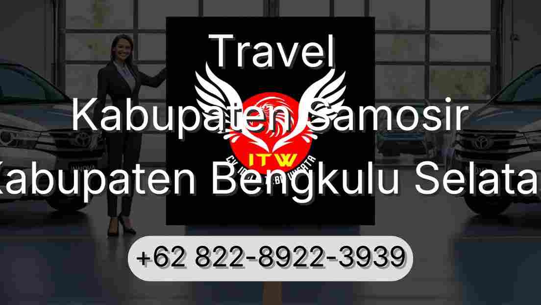 Travel Kabupaten Samosir Kabupaten Bengkulu Selatan