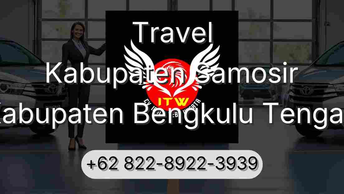 Travel Kabupaten Samosir Kabupaten Bengkulu Tengah