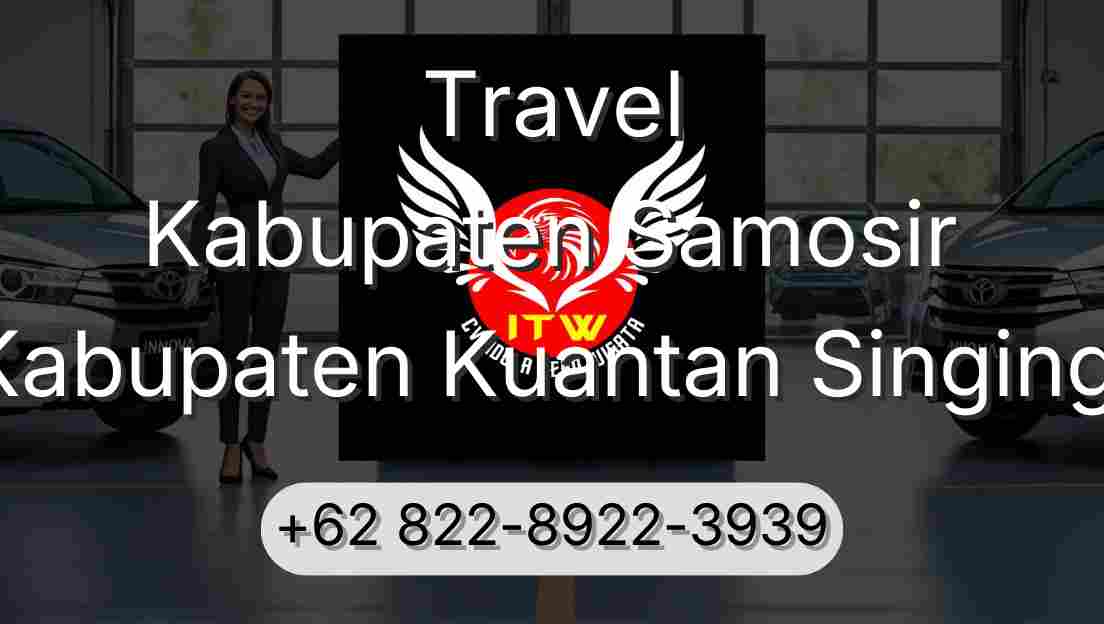 Travel Kabupaten Samosir Kabupaten Kuantan Singingi