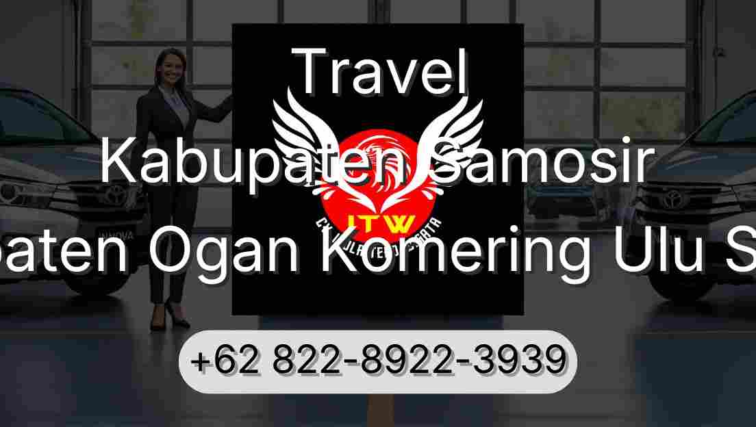 Travel Kabupaten Samosir Kabupaten Ogan Komering Ulu Selatan