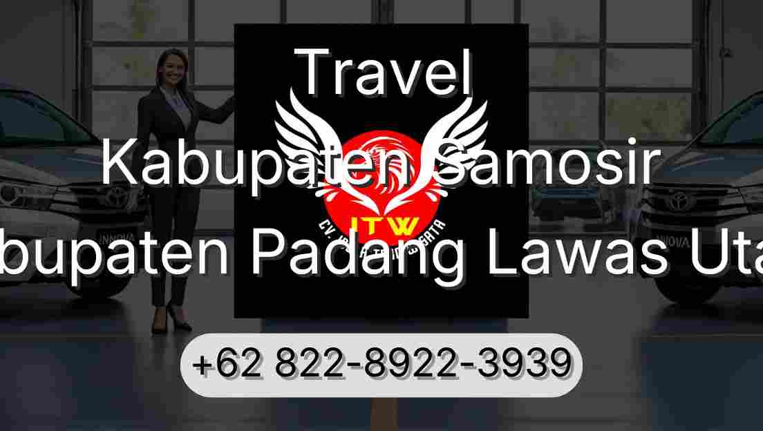 Travel Kabupaten Samosir Kabupaten Padang Lawas Utara
