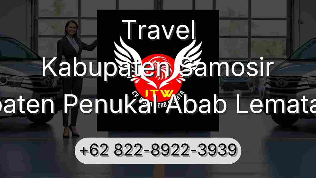 Travel Kabupaten Samosir Kabupaten Penukal Abab Lematang Ilir