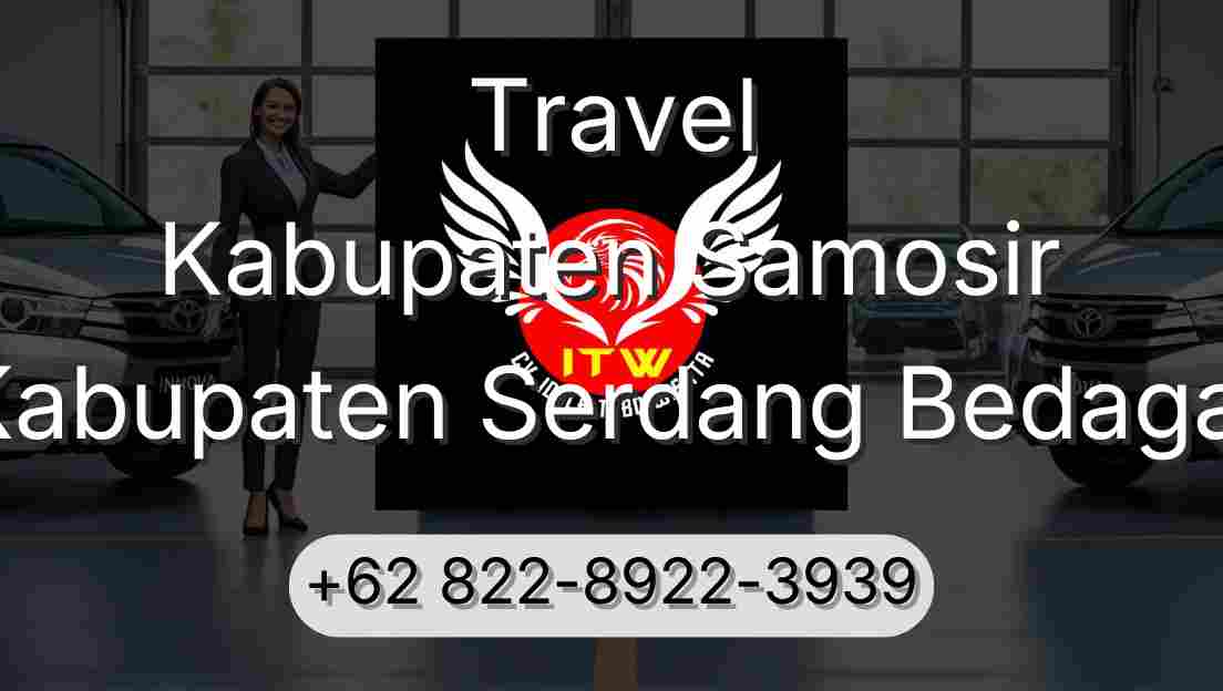 Travel Kabupaten Samosir Kabupaten Serdang Bedagai