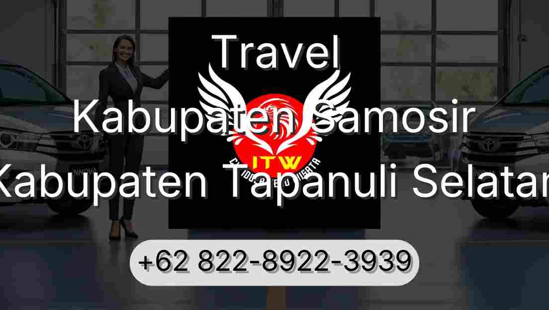 Travel Kabupaten Samosir Kabupaten Tapanuli Selatan