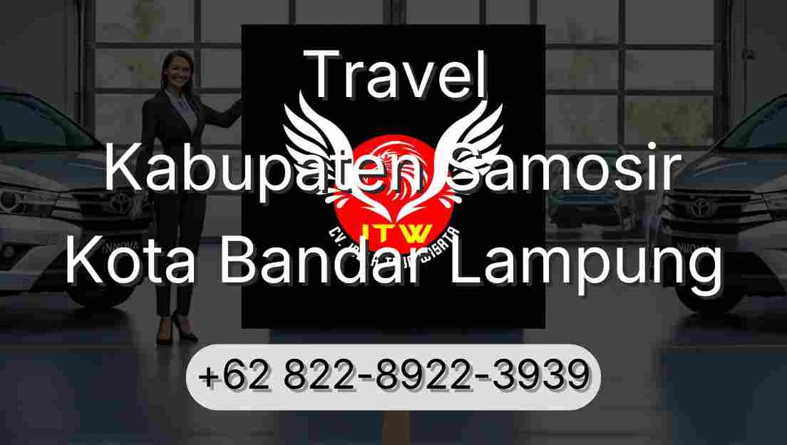 Travel Kabupaten Samosir Kota Bandar Lampung
