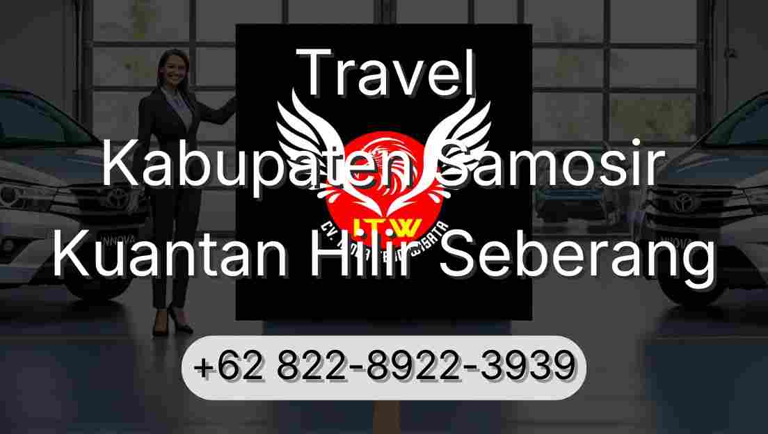 Travel Kabupaten Samosir Kuantan Hilir Seberang