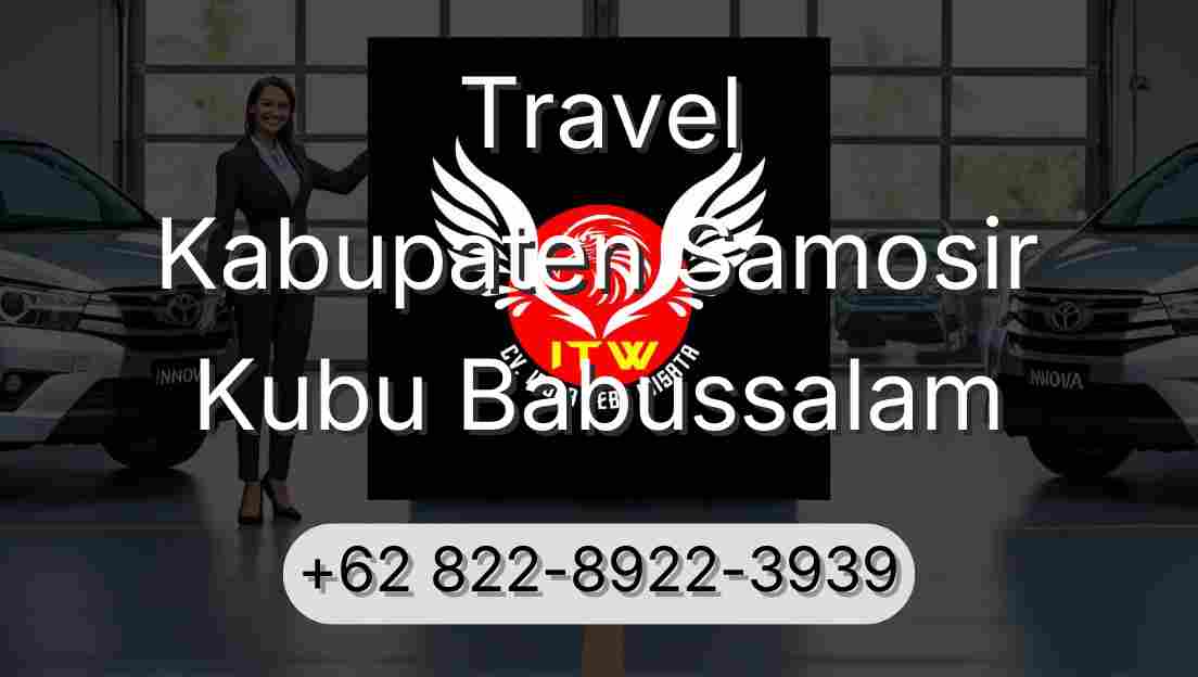 Travel Kabupaten Samosir Kubu Babussalam