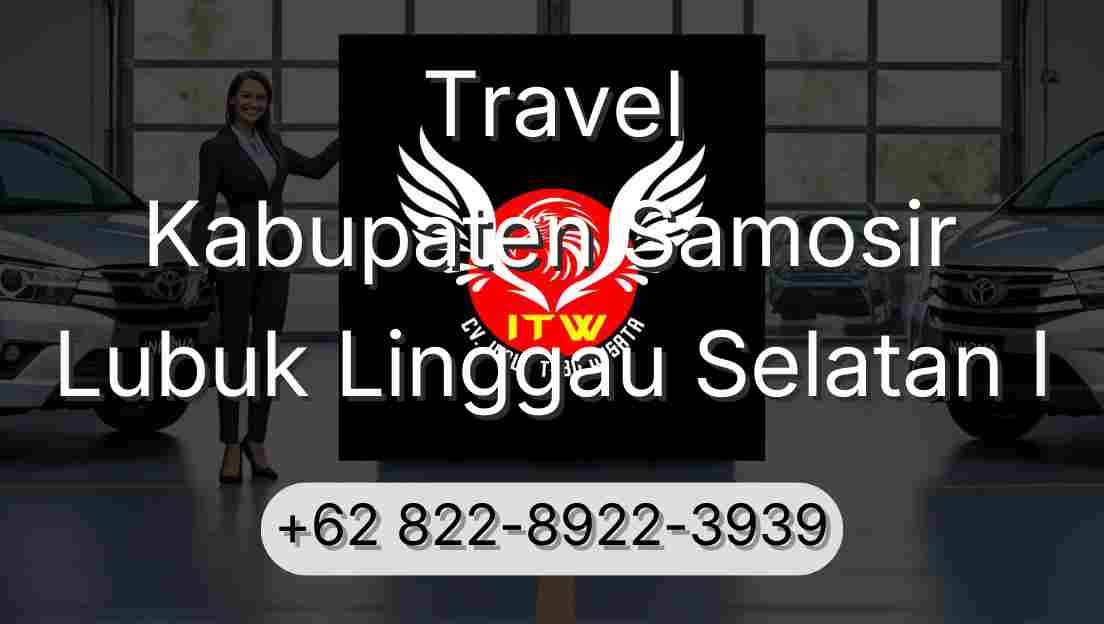 Travel Kabupaten Samosir Lubuk Linggau Selatan I
