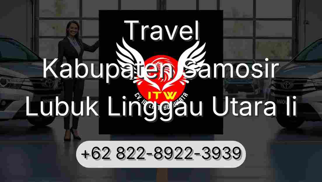 Travel Kabupaten Samosir Lubuk Linggau Utara Ii