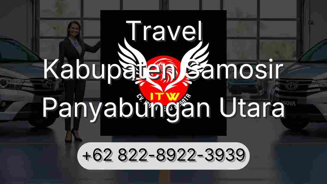 Travel Kabupaten Samosir Panyabungan Utara