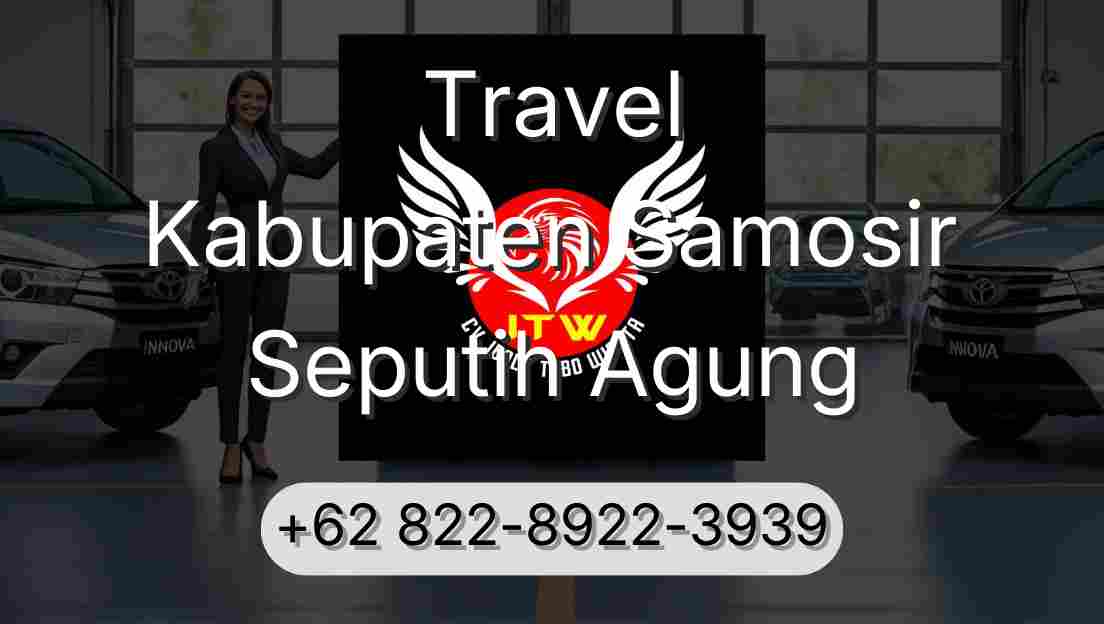 Travel Kabupaten Samosir Seputih Agung