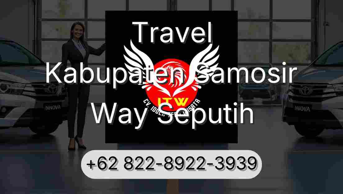 Travel Kabupaten Samosir Way Seputih