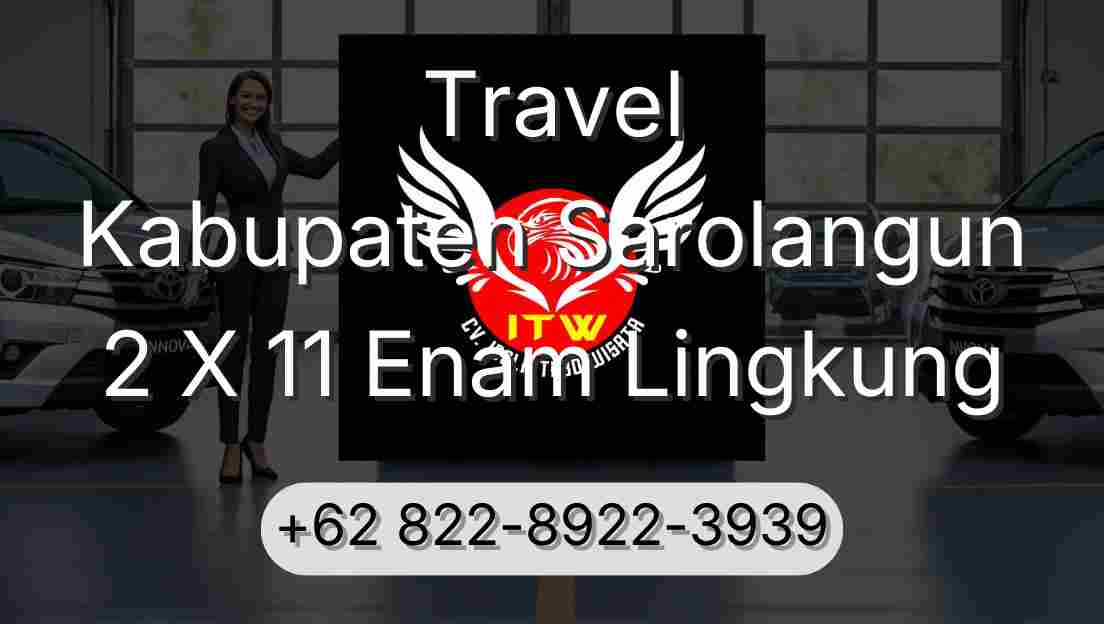 Travel Kabupaten Sarolangun 2 X 11 Enam Lingkung