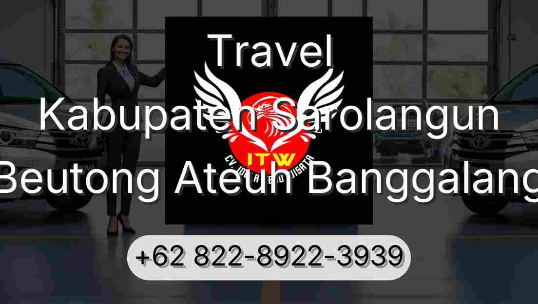 Travel Kabupaten Sarolangun Beutong Ateuh Banggalang