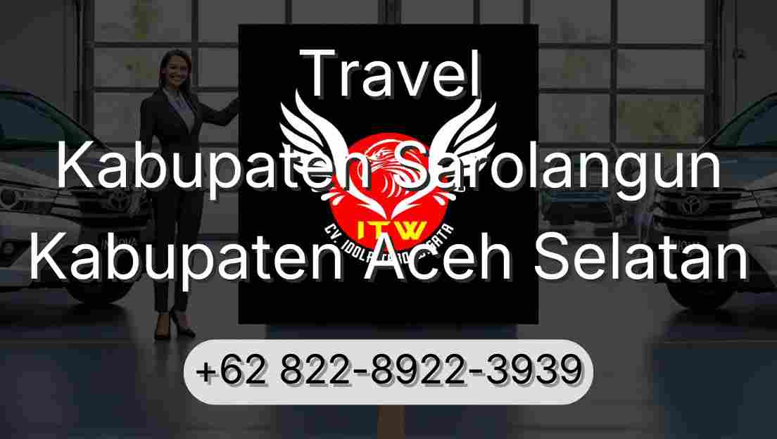 Travel Kabupaten Sarolangun Kabupaten Aceh Selatan
