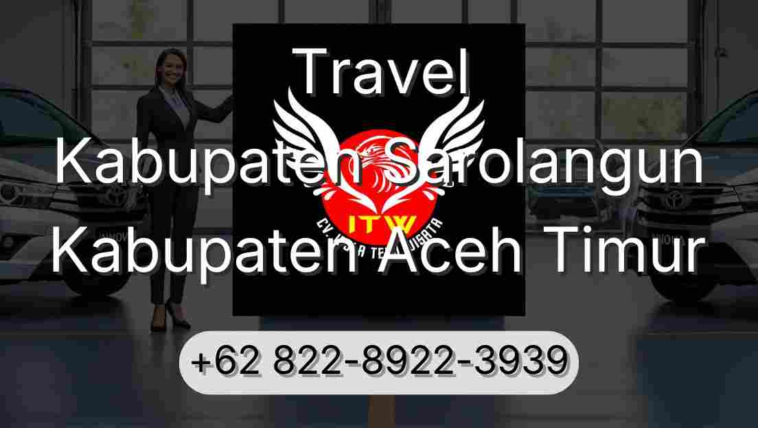 Travel Kabupaten Sarolangun Kabupaten Aceh Timur