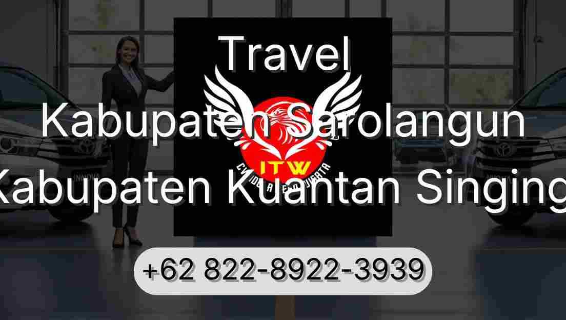 Travel Kabupaten Sarolangun Kabupaten Kuantan Singingi