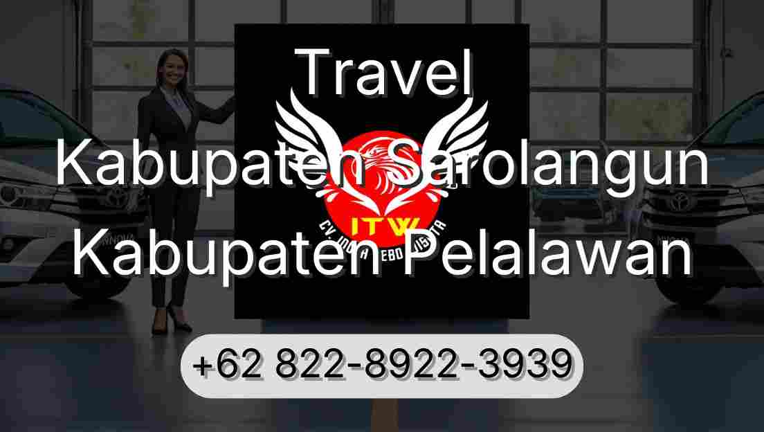 Travel Kabupaten Sarolangun Kabupaten Pelalawan