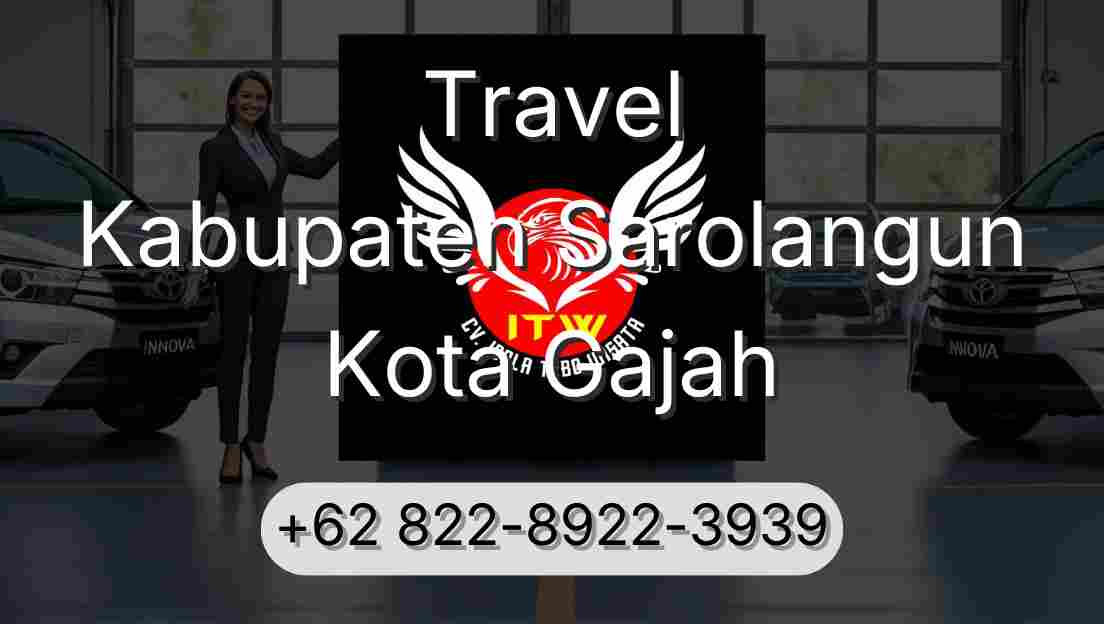 Travel Kabupaten Sarolangun Kota Gajah
