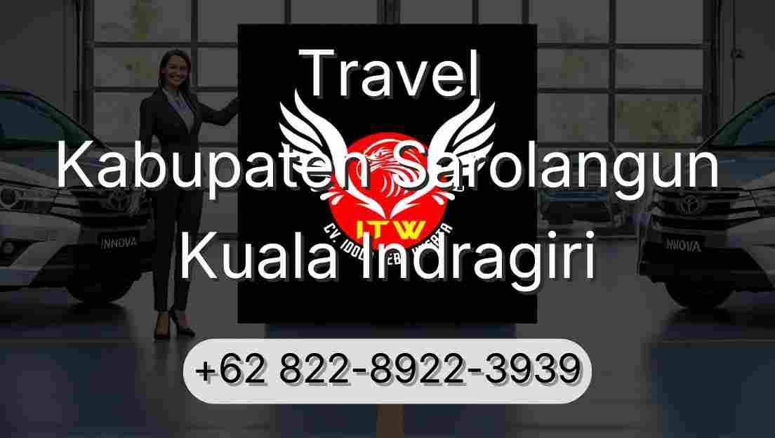 Travel Kabupaten Sarolangun Kuala Indragiri