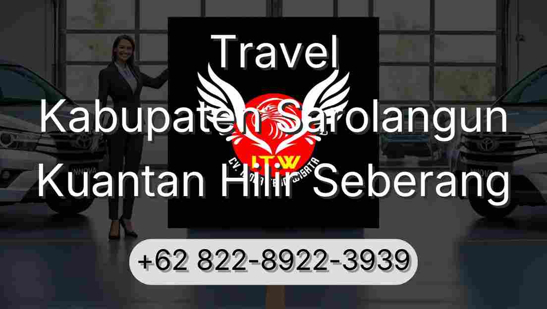 Travel Kabupaten Sarolangun Kuantan Hilir Seberang
